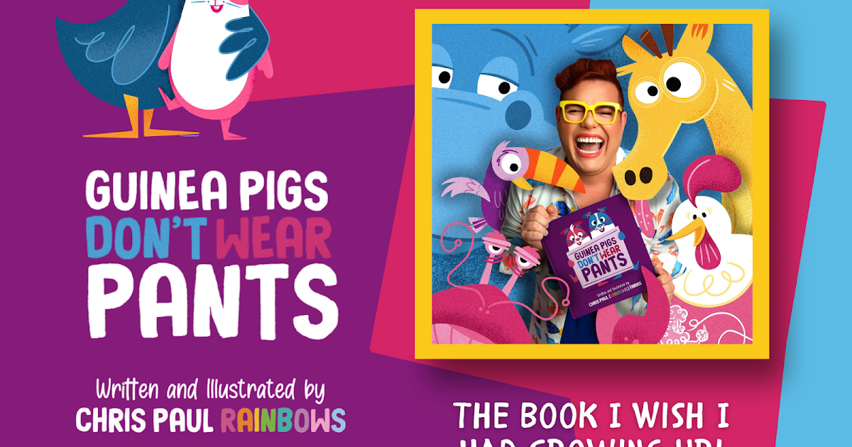 Everyone is talking about this book! Guinea Pigs Don’t Wear Pants by Chris Paul Rainbows